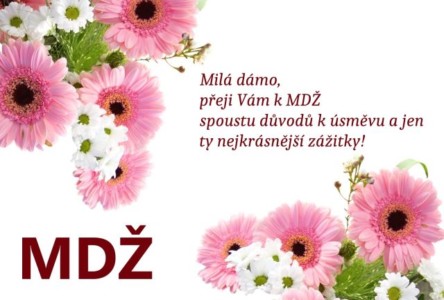 Přání k MDŽ: Stáhněte si zdarma přání, která pohladí po duši
Přání k MDŽ: Vyjádřete úctu všem ženám. Stáhněte si zdarma naše krásná přání a udělejte radost každé ženě.
Klíčová slova: mdž,přání k mdž,přání k mdž obrázky,přání k mdž text,obrazky k svatku mdž,obrázkové přání k mdž,báseň k mdž,přání k mdž vtipné,mdž přání,obrázky k mdž